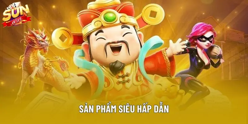 Sản phẩm siêu hấp dẫn