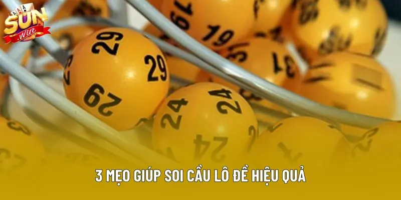 3 mẹo giúp soi cầu lô đề hiệu quả