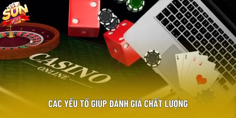 Các yếu tố giúp đánh giá chất lượng