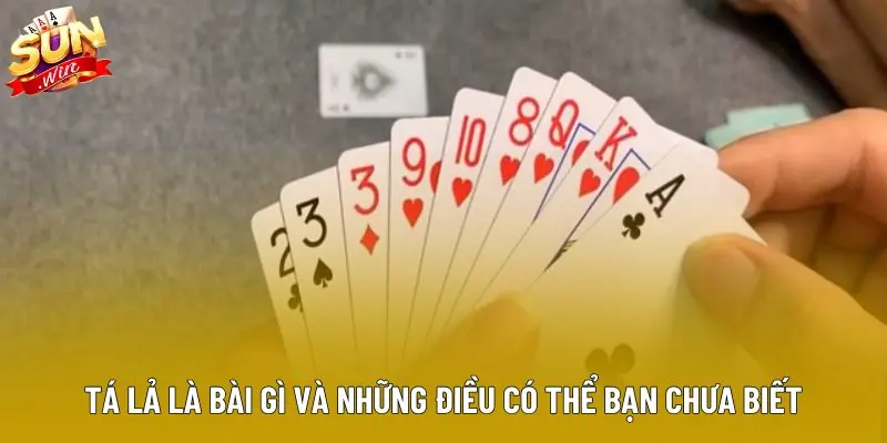 Tá lả là bài gì và những điều có thể bạn chưa biết